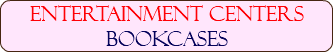 Entertainment centers bookcases 